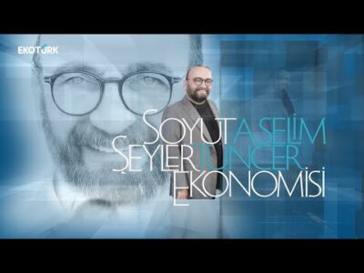 Etyen Mahçupyan | A. Selim Tuncer | Soyut Şeyler Ekonomisi