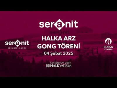 "Seranit" Halka Arz Gong Töreni