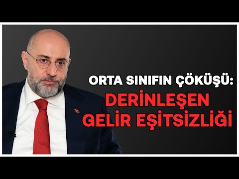 Orta sınıfın çöküşü: Derinleşen gelir eşitsizliği! | Buğra Gökçe