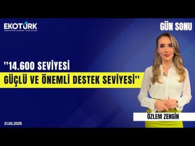 BIST100 hangi gelişmeleri fiyatlıyor? | Selçuk Gönençler | Özlem Zengin | Gün Sonu