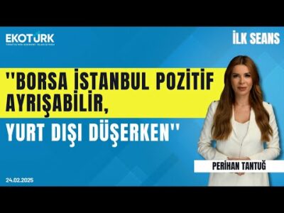 ''Borsa İstanbul pozitif ayrışabilir, yurt dışı düşerken'' | İlk Seans