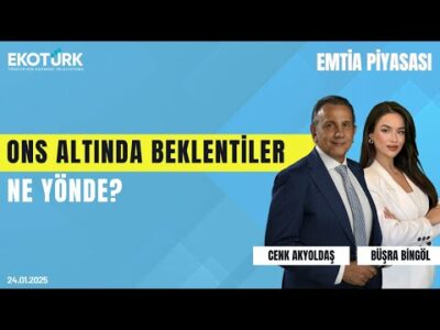 Ons altında beklentiler ne yönde? | Cenk Akyoldaş | Büşra Bingöl | Emtia Piyasası