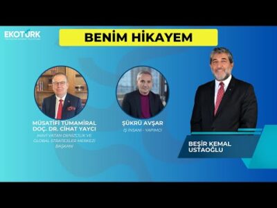 Benim Hikayem | Doç. Dr. Cihat Yaycı | Şükrü Avşar | Beşir Kemal Ustaoğlu