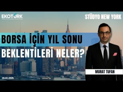 Borsa için yıl sonu beklentileri neler? | Stüdyo New York | Onur Duygu | Murat Tufan