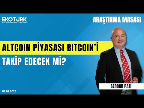 Altcoin piyasası Bitcoin'i takip edecek mi? | Araştırma Masası | Altuğ İşler | Serdar Pazı