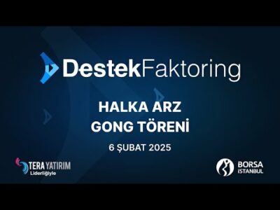 "Destek Finans Faktoring" Halka Arz Gong Töreni