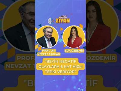 AKLA ZİYAN | "Beyin negatif olaylara 6 kat hızlı tepki veriyor"