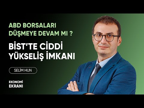 Ciddi Yükseliş İmkanı | Selim Hun | Ekonomi Ekranı