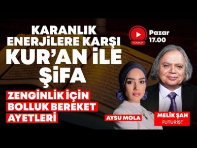 #CANLI ZENGİNLİK İÇİN BOLLUK BEREKET AYETLERİ! KARANLIK ENERJİLERE KARŞI KURAN İLE ŞİFA! - MELİK ŞAH