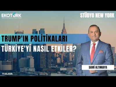 Trump'ın politikaları Türkiye'yi nasıl etkiler? | Stüdyo New York | Burak Arzova | Sami Altınkaya