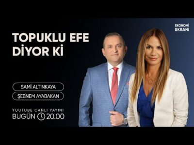 Topuklu Efe Diyor Ki | Şebnem Ayabakan | Ekonomi Ekranı