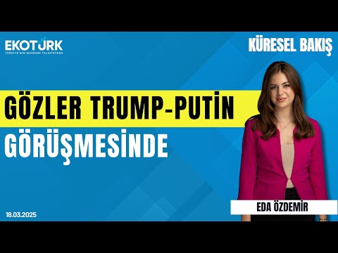 Erdoğan-Trump görüşmesi nasıl yorumlandı? | Dr. Eray Güçlüer | Eda Özdemir | Küresel Bakış