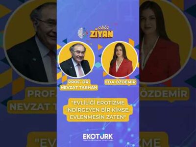 AKLA ZİYAN | ''Evliliği erotizme indirgeyen bir kimse, evlenmesin zaten''