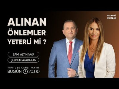 Alınan Önlemler Yeterli Mi ? | Şebnem Ayabakan | Ekonomi Ekranı