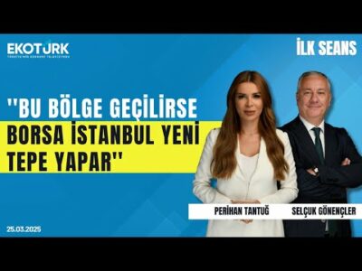 Selçuk Gönençler: Bu bölge geçilirse Borsa İstanbul yeni tepe yapar | İlk Seans