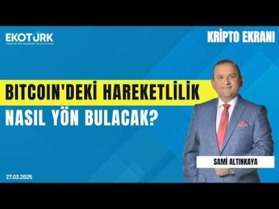 Bitcoin'deki hareketlilik nasıl yön bulacak? | Kripto Ekranı | Oytun Es | Sami Altınkaya