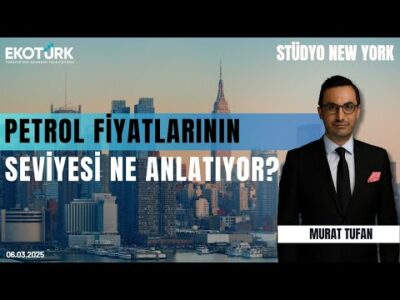 Petrol fiyatlarının seviyesi ne anlatıyor? | Stüdyo New York | Uraz Çay | Murat Tufan