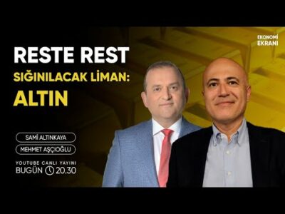Reste Rest | Sığınılacak Liman: Altın | Mehmet Aşçıoğlu | Ekonomi Ekranı