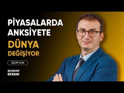 Dünya Değişiyor | Nasıl Vaziyet Alınabilir ? | Selim Hun | Ekonomi Ekranı