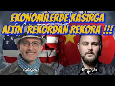 EKONOMİLERDE KASIRGA " ALTIN " REKORDAN REKORA! MURAT MURATOĞLU - EMİN ÇAPA YORUMLUYOR