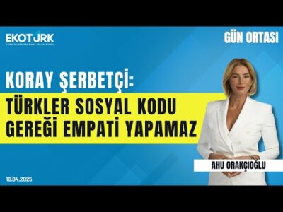 ''Türkler sosyal kodu gereği empati yapamaz'' | Gün ortası | Ahu Orakçıoğlu | Koray Şerbetçi