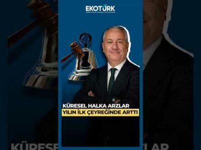 Küresel Halka Arzlar Yılın İlk Çeyreğinde arttı