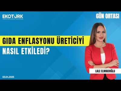 Gıda enflasyonu üreticiyi nasıl etkiledi? | Gün ortası | Mükremin Özdemir | Lale Elmacıoğlu
