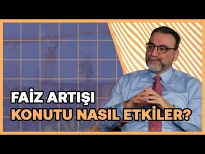 Konut almak en zor Türkiye'de mi? & Faiz artışı konut fiyatlarını vurur mı? | Ahmet Büyükduman