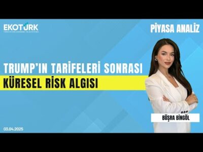 Finansal gündemde son durum | Büşra Bingöl | Piyasa Analiz