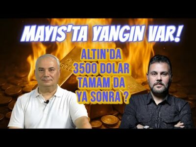 MAYIS'TA YANGIN VAR! ALTIN'DA 3500 DOLAR TAMAM DA YA SONRA? | MURAT MURATOĞLU - REMZİ ÖZDEMİR