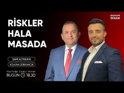 Riskler Hala Masada | Volkan Dükkancık | Ekonomi Ekranı