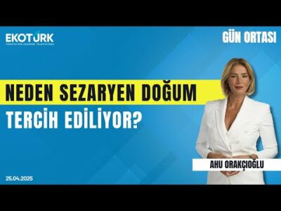 Neden Sezaryen Doğum Tercih Ediliyor? | Gün ortası | Ahu Orakçıoğlu | Op. Dr. Betül Kalay