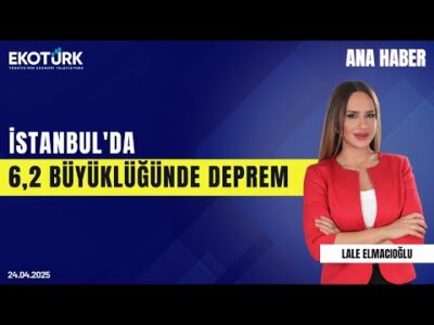 İstanbul'da 6,2 Büyüklüğünde Deprem | Ana Haber | Lale Elmacıoğlu | Hakan Şişik
