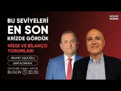 Bu Seviyeleri Krizde Görmüştük | Bilançolar ve Altın | Mehmet Aşçıoğlu | Ekonomi Ekranı