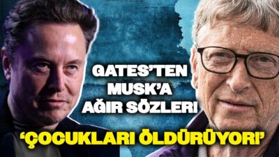 Bill Gates'ten Elon Musk'a Çok Ağır Sözler! 'ÇOCUKLARI ÖLDÜRÜYOR!'