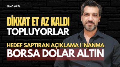 DİKKAT ET TOPLUYORLAR! VE HEDEF SAPTIRIYORLAR | MEHMET ŞİMŞEK GİDİYOR MU? Emre ŞİRİN #borsa #dolar