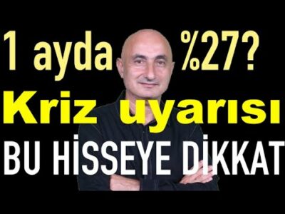 Bir ayda %27'nin sırrı | Ekonomide kriz uyarısı | Bu hisseye dikkat | Savaş havası