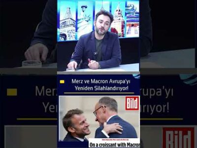 Merz ve Macron Avrupa'yı Yeniden Silahlandırıyor! #shorts