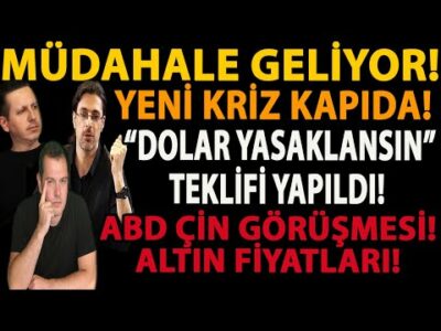 MÜDAHALE GELİYOR! “DOLAR YASAKLANSIN” TEKLİFİ! YENİ KRİZ KAPIDA! ABD ÇİN GÖRÜŞMESİ! ALTIN FİYATLARI!