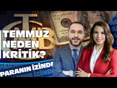 Ekonomide Gözler Bu Tarihte: Temmuz Neden Kritik? | Süheyla Yılmaz ile Paranın İzinde | Atılım Murat