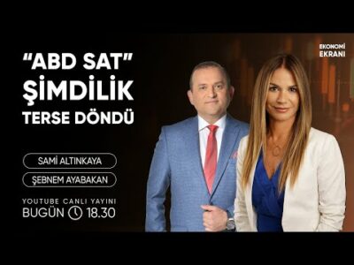 Çin - ABD Tarifelerinde Yeni Gelişme | Şebnem Ayabakan | Ekonomi Ekranı