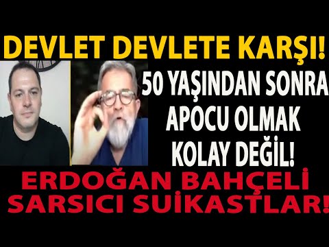 DEVLET DEVLETE KARŞI! 50 YAŞINDAN SONRA APOCU OLMAK KOLAY DEĞİL! ERDOĞAN BAHÇELİ SARSICI SUİKASTLAR!