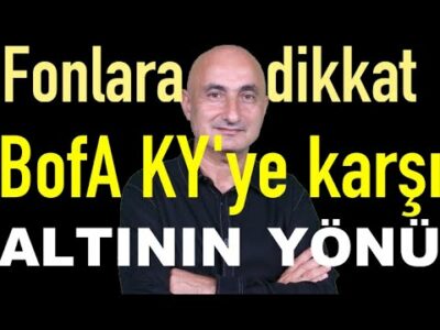 Fonlara dikkat | Altının yönü | Kredi kartında tablo kötü | BofA KY'ye karşı