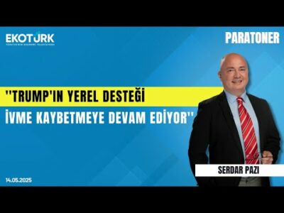 ''Trump'ın yerel desteği ivme kaybetmeye devam ediyor'' | Serdar Pazı | Paratoner