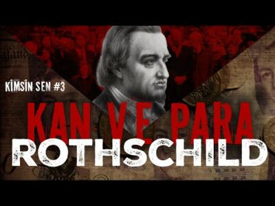 Rothschild Ailesinin Karanlık Yüzü: Osmanlı Üzerinden Kurulan İsrail Planı! | Kimsin Sen?