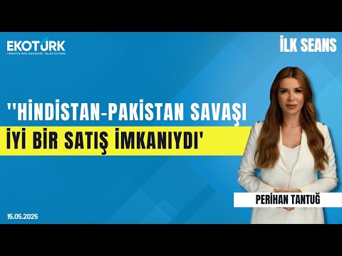 ''Hindistan-Pakistan savaşı iyi bir satış imkanıydı'' | Perihan Tantuğ | İlk Seans