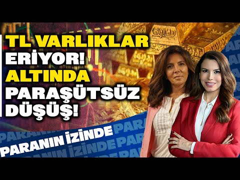 TL Varlıklar Erime Devam! Altında Paraşütsüz Düşüş | Süheyla Yılmaz ile Paranın İzinde |Zeynep Ökten