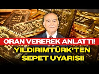 Mehmet Ali Yıldırımtürk'ten Altın Uyarısı! Sepet Oluşturdu Tek Tek Oran Verdi!