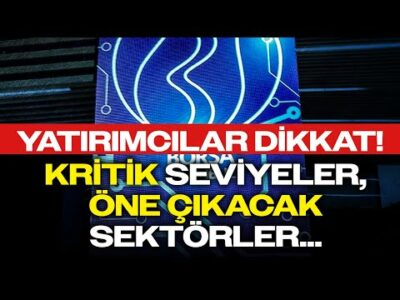 Borsada Kritik Seviyeler: Hangi Sektörler Öne Çıkacak? Yatırımcılar Ne Yapmalı?