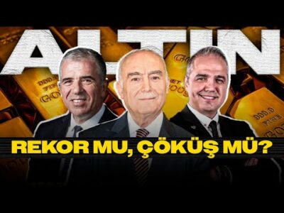 Altında Yeni Rekor mu, Çöküş mü? | Mehmet Ali Yıldırımtürk, Ali Ağaoğlu, Nuri Sevgen, Zeynep Ökten